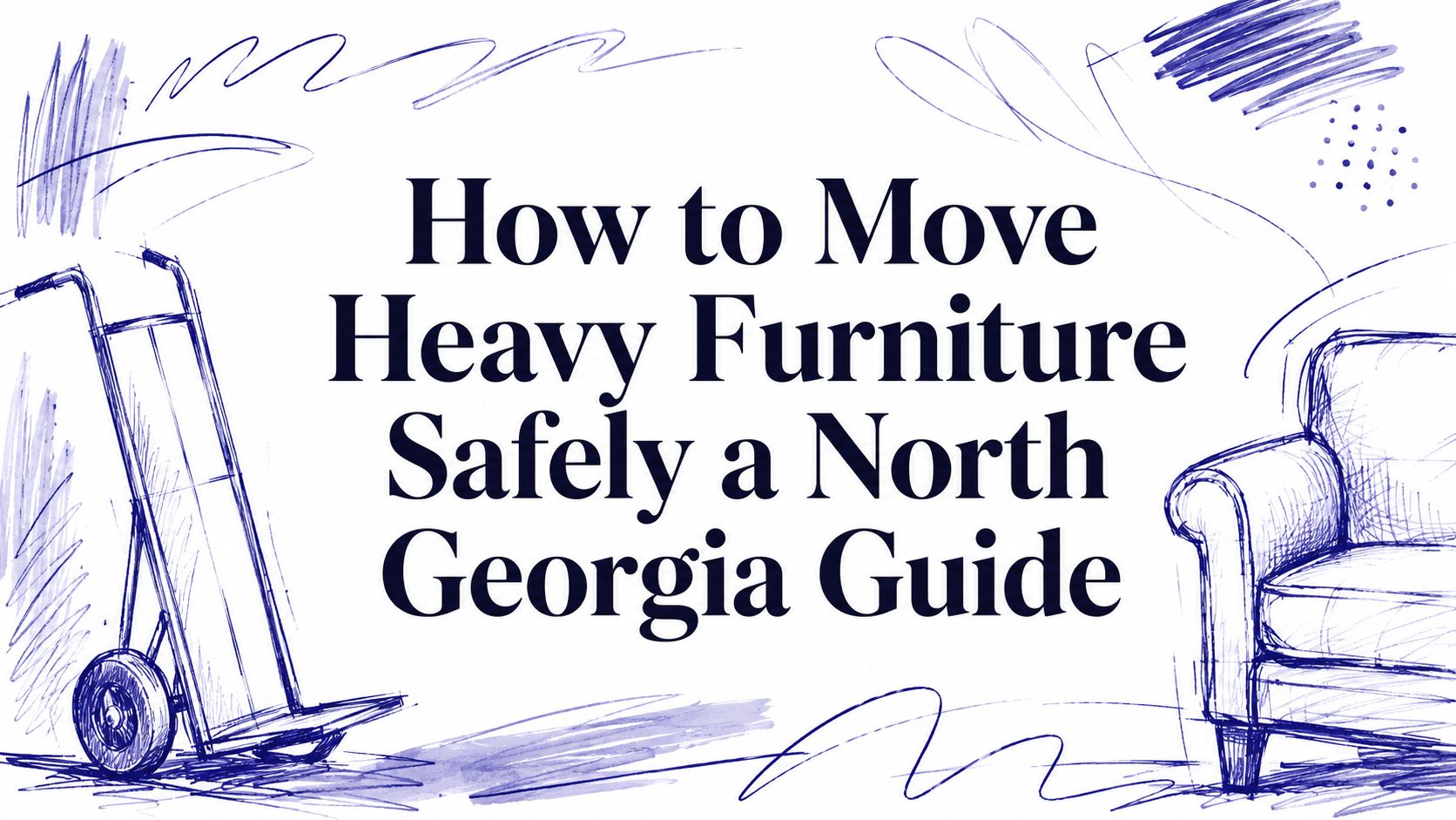 How to Move Heavy Furniture Safely a North Georgia Guide
